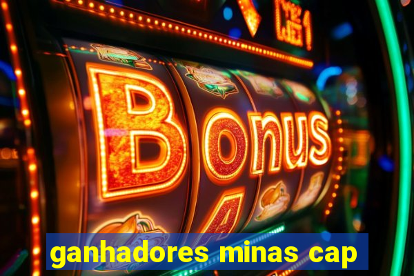 ganhadores minas cap